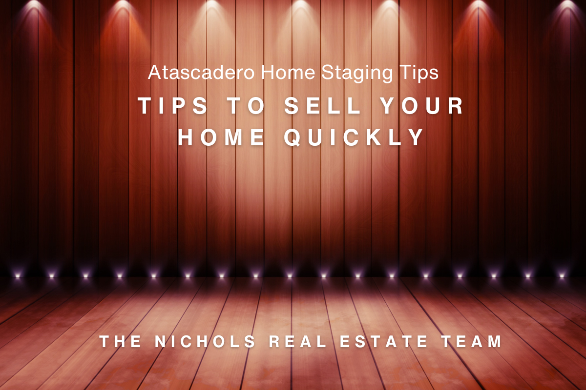 Warmly lit wooden-paneled wall with text overlay reading "Atascadero Home Staging Tips: Tips to Sell Your Home Quickly", featuring The Nichols Real Estate Team branding, highlighting expert advice on staging homes for a faster sale.