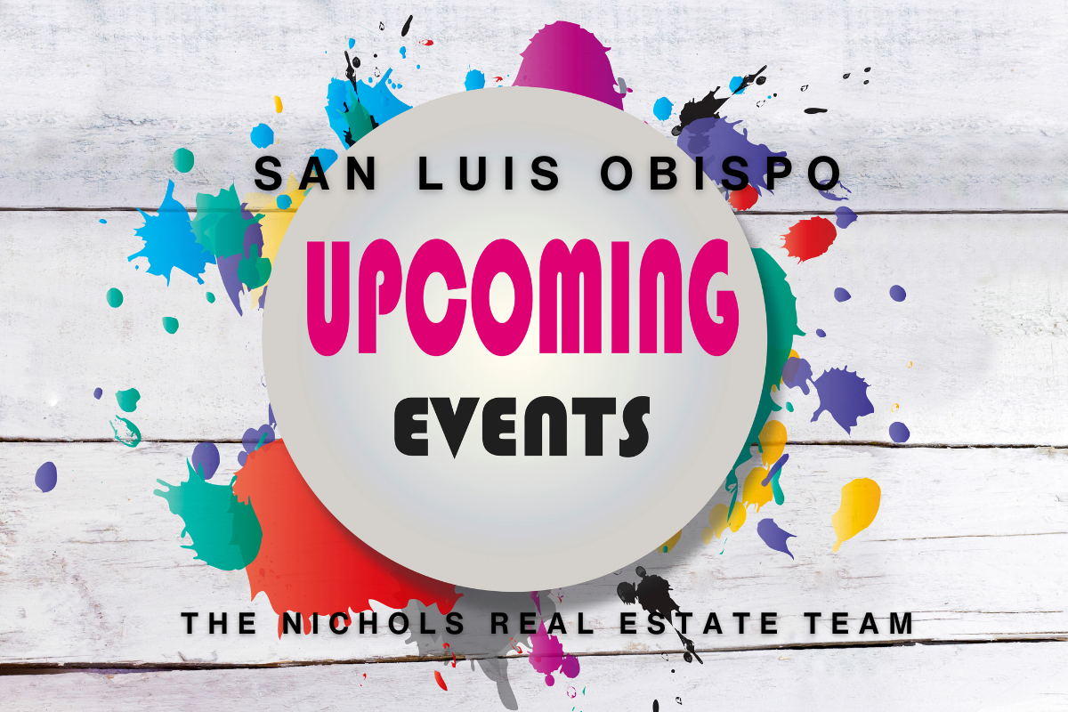 Colorful graphic promoting San Luis Obispo Summer Events with bold text reading “Upcoming Events,” presented by The Nichols Real Estate Team.